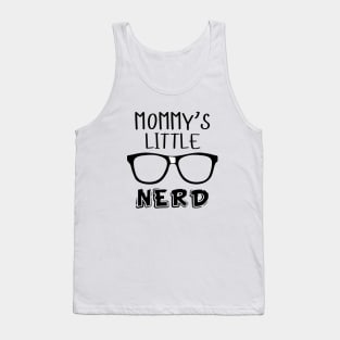 Mommy's little nerd Tank Top